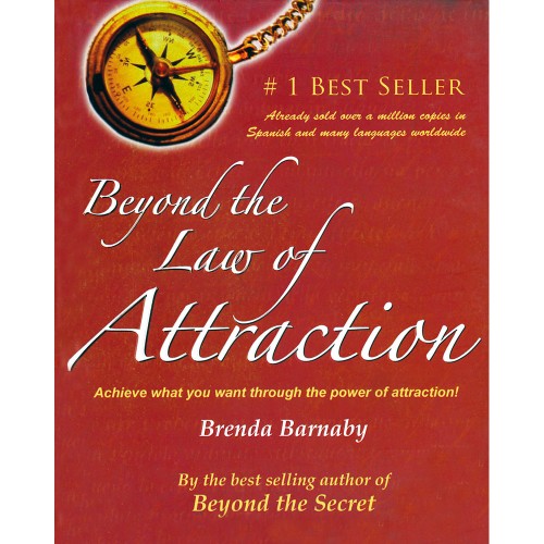Beyond the Law of Attraction by Brenda Barnaby