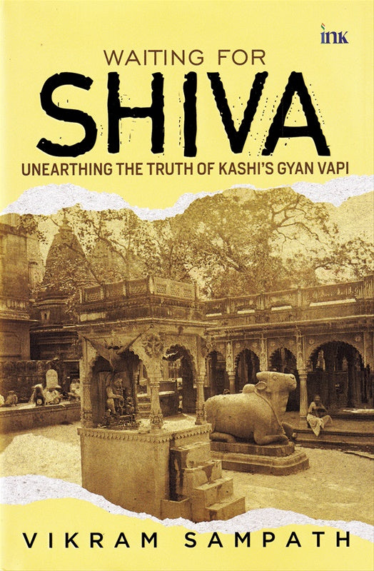 Waiting For Shiva Unearthing by Vikram Sampath The Truth Of Kashi's Gyan Vapi