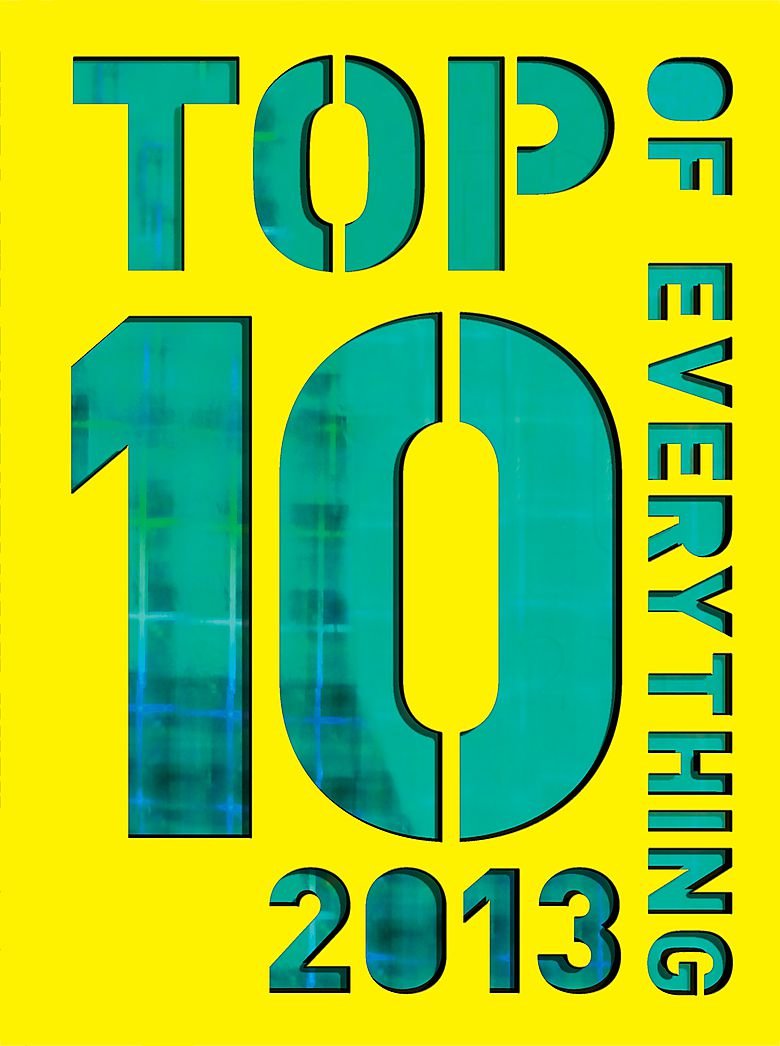 Top 10 of Everything 2013 by Caroline Ash