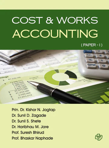 Cost & Works Accounting (Paper- I) by kishor Jagtap