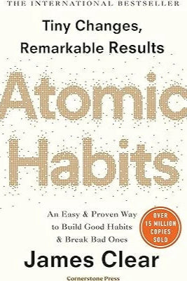 Atomic Habits: The Life-Changing Million Copy Bestseller By James Clear