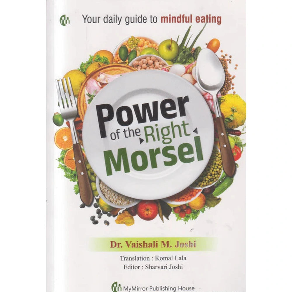 Power of the Right Morsel by Dr. Vaishali Mandar Joshi