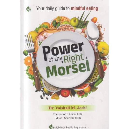 Power of the Right Morsel by Dr. Vaishali Mandar Joshi