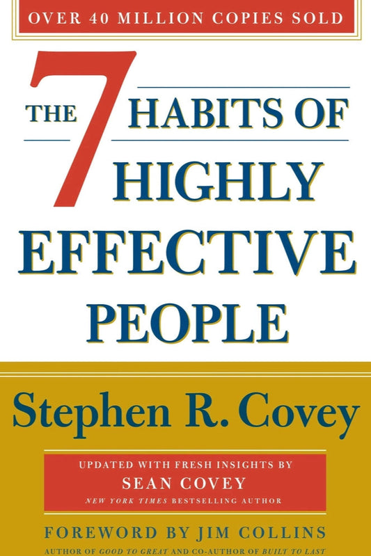 The 7 Habits Of Highly Effective People BY Stephen R. Covey