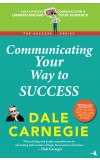 Communicating Your Way to Success (The Success Series) Author : Dale Carnegie
