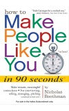 HOW TO MAKE PEOPLE LIKE YOU IN 90 SECONDS OR LESS Author : Nicholas Boothman