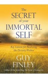 The Secret of your Immortal Self Author : Guy Finley