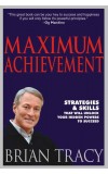 MAXIMUM ACHIEVEMENT
Author : Brian Tracy