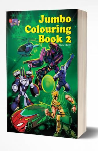Jumbo Colouring Book 2 | जंम्बो कलरिंग बुक 2 by AUTHOR :- Rahul Shinde