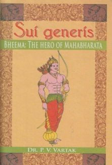 Sui Generis Bheema By Dr P V Vartak