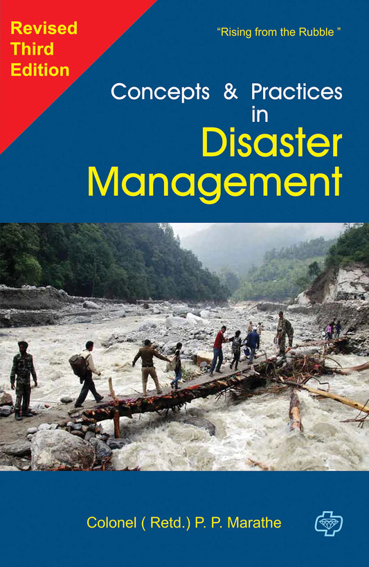 Concepts and practices in Disaster Management  by P.P. Mhatte