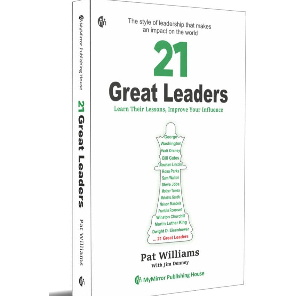 21 Great Leaders By Pat Williams and Jim Denney 