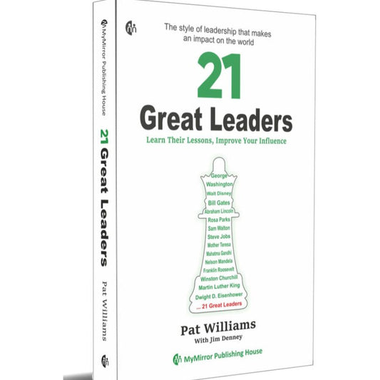 21 Great Leaders By Pat Williams and Jim Denney 