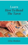 Learn How To Read Tarot Author : Sylvia Abraham