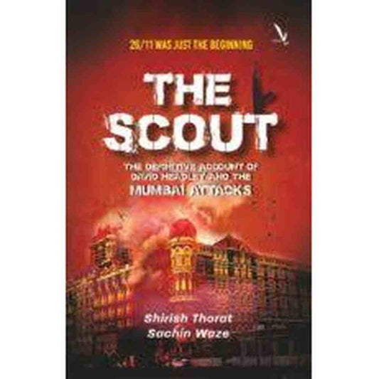26/11 WAS JUST THE BEGINNING THE SCOUT by Shirish Thorat 