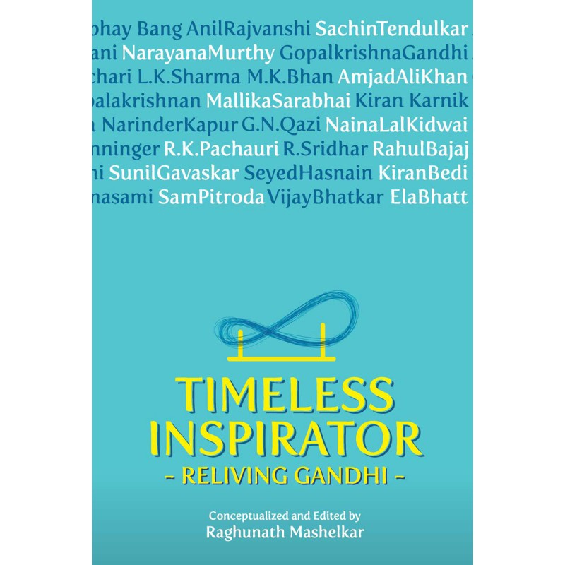 Timeless Inspirator - Reliving Gandhi (Hardcover)