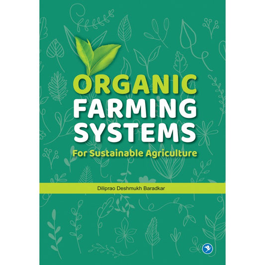 ORGANIC FARMING SYSTEMS FOR SUSTAINABLE AGRICULTURE by DILIPRAO DESHMUKH BARADKAR payal-books