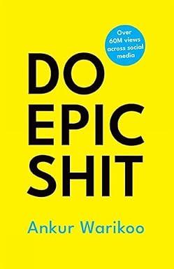 Do Epic Shit by by Ankur Warikoo