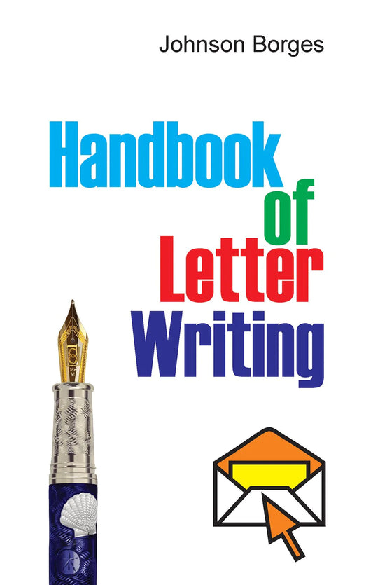 Handbook of Letter Writing  by   Johson Borse