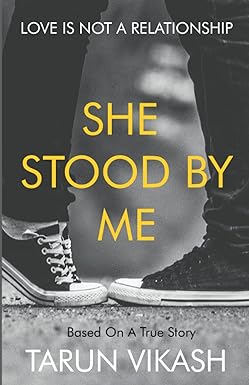 SHE STOOD BY ME by Tarun Vikash