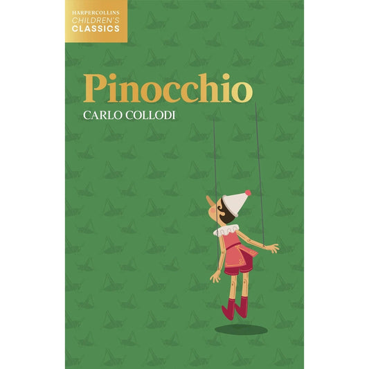 Harpercollins Children’S Classics — Pinocchio BY Carlo Collodi