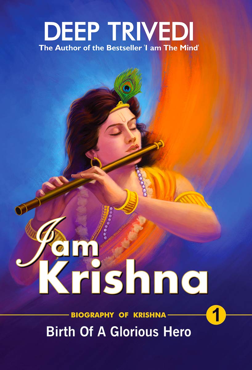 I Am Krishna by Deep Trivedi