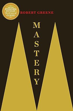 MASTERY by Robert Greene