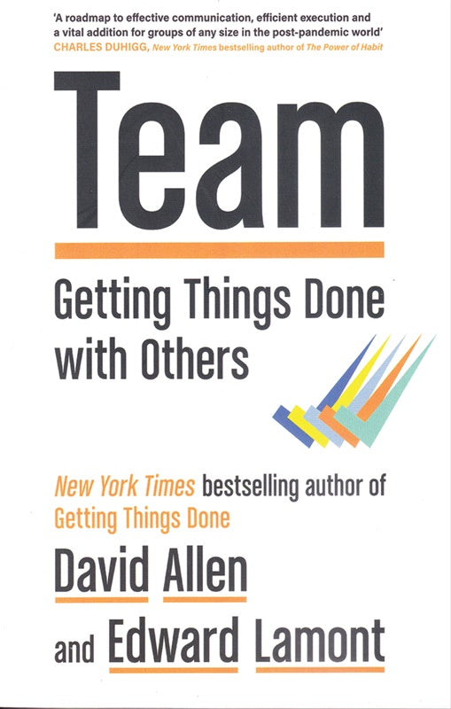 Team Getting Things Done With Others by  David Allen , Edward Lamont