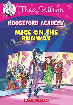 Thea Stilton Mouseford Academy #12: Mice on the Runway