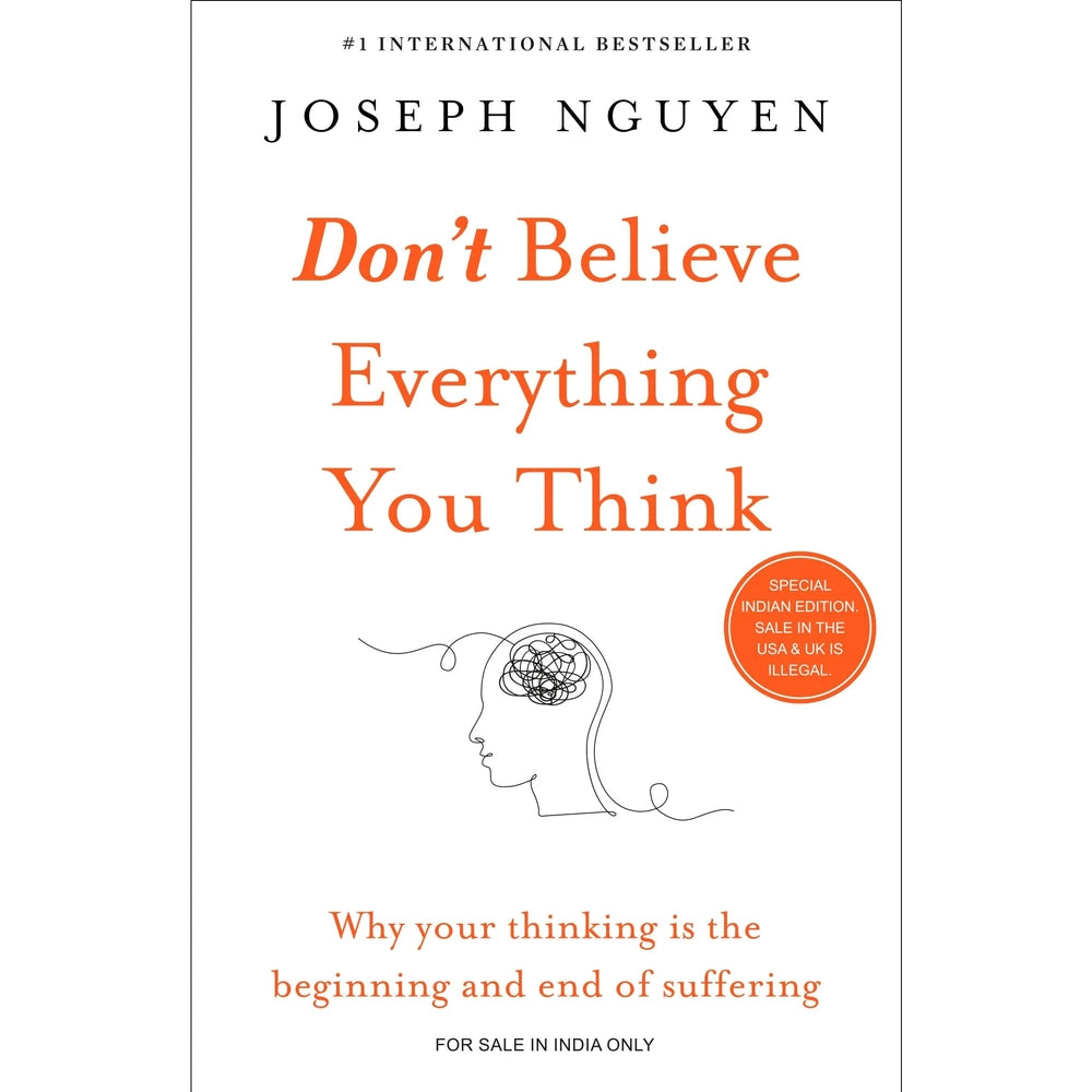 Don’t Believe Everything You Think BY Joseph Nguyen