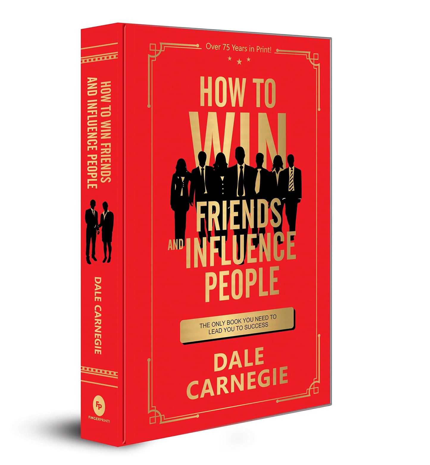 How To Win Friends And Influence People (Deluxe Hardbound Edition) BY Dale Carnegie