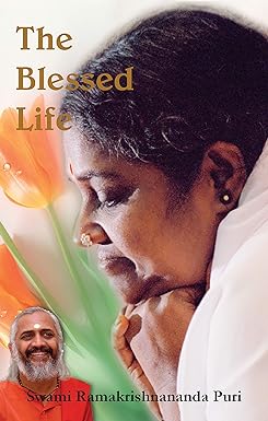 The Blessed Life by Swami Ramakrishnananda Puri