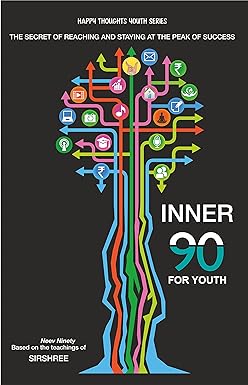 Inner 90 for Youth: The Secret of Reaching and Staying at the Peak of Success BY  Sirshree