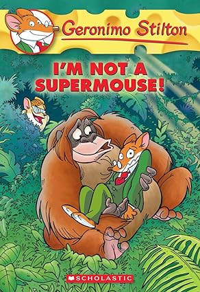 GERONIMO STILTON I M NOT A SUPERMOUSE