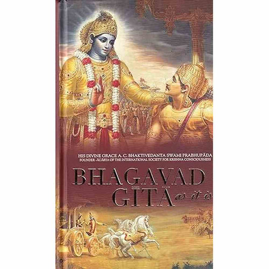 Bhagavad Gita As It Is BY His Divine Grace A.C. Bhaktivedanta Swami Prabhupada