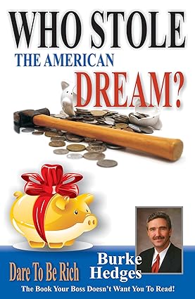 Who Stole The American Dream? by Burke Hedges