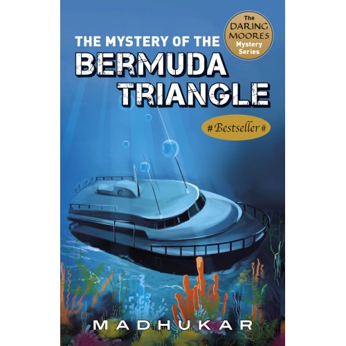 The Mystery of The Bermuda Triangle by Madhukar Yadav