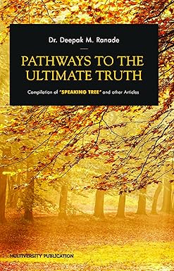 Pathways to the Ultimate Truth  by  Dr. D. Ranade