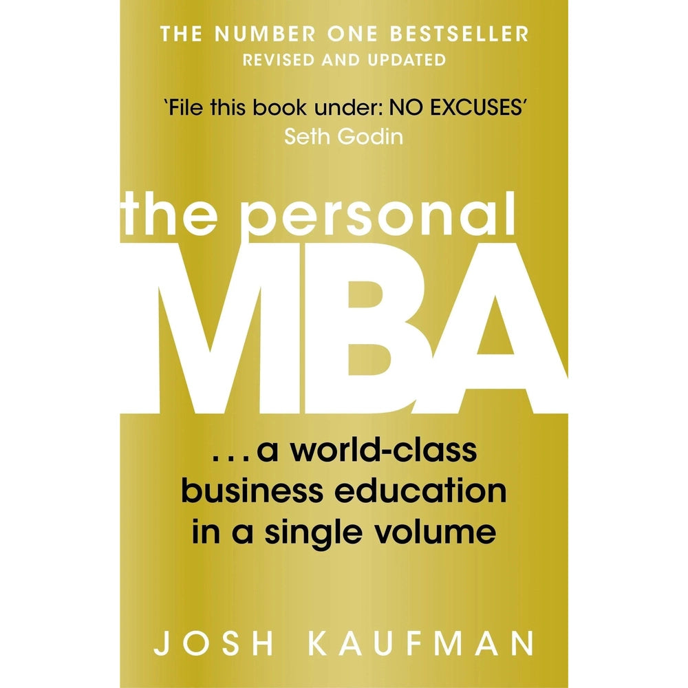 The Personal MBA: A World- Class Business Education in a Single Volume