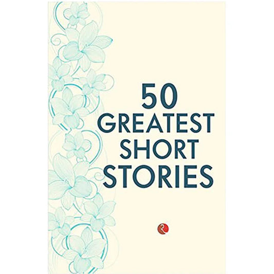 50 Greatest Short Stories BY Terry O'Brien