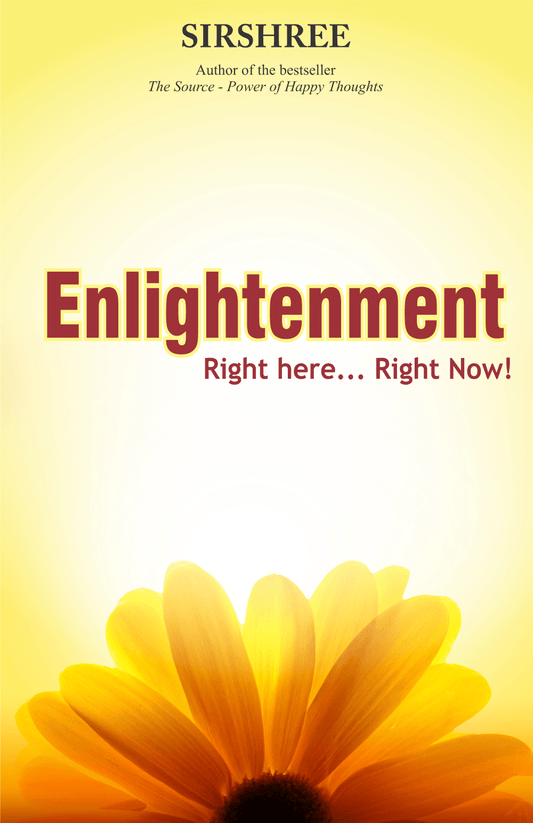 ENLIGHTENMENT – RIGHT HERE… RIGHT NOW! By