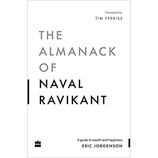 The Almanack Of Naval Ravikant