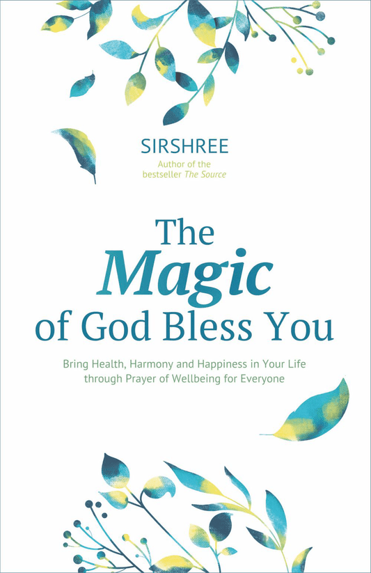 THE MAGIC OF GOD BLESS YOU by Sirshree