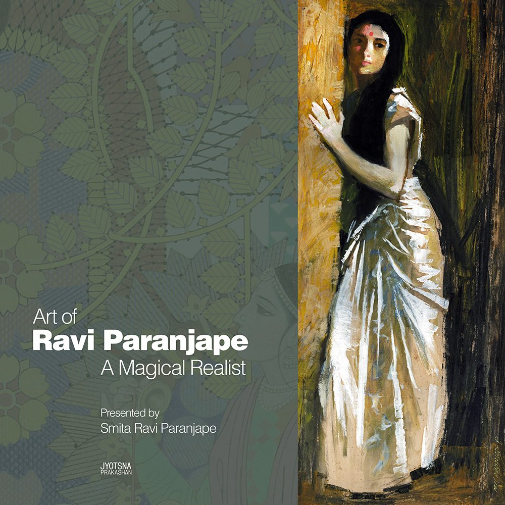 Art of Ravi Paranjape – A Magical Realist
Smita Ravi Paranjape

Ravi Paranjape