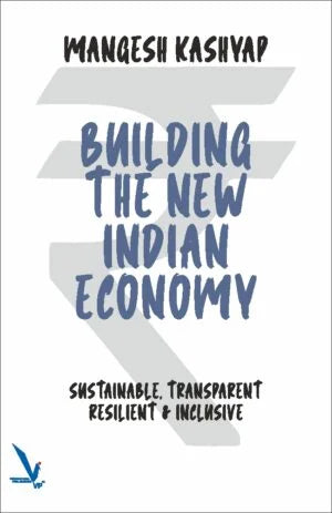 Building the new indian Economy sustainable,Transparent,Resilient & Inclusive