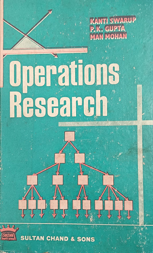 Operations Research,Swarup by Kanti Swarup (Author), P. K. Gupta (Author), Man Mohan (Author)