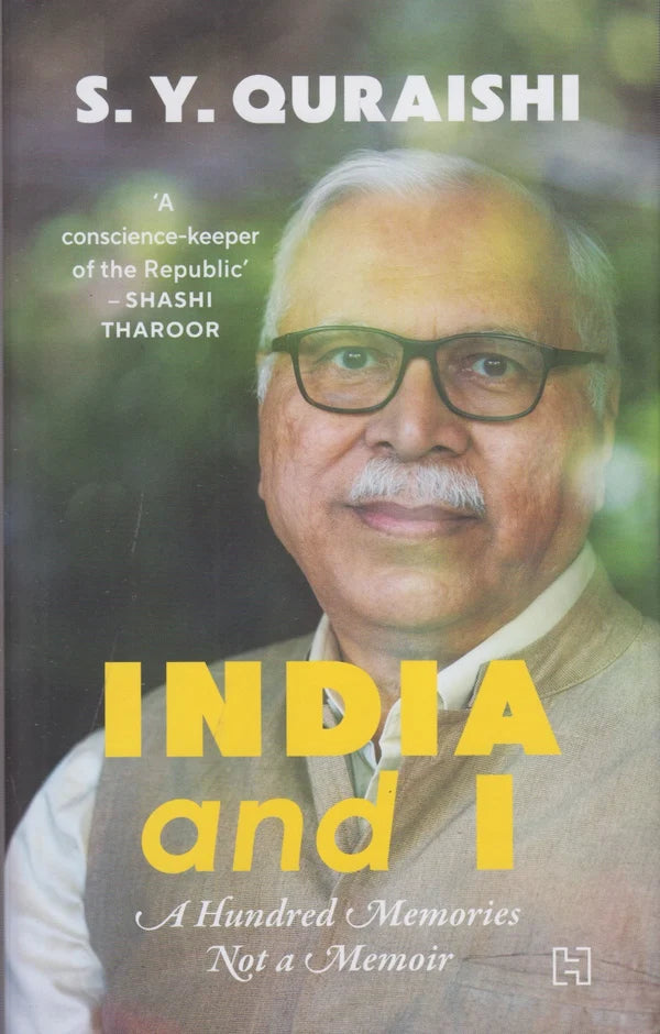 INDIA AND I By SY Quraishi 
