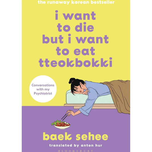 I Want To Die But I Want To Eat Tteokbokki By Baek Sehee