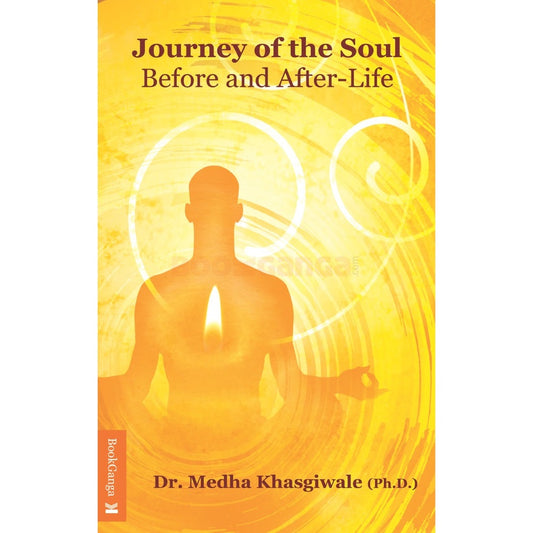 Journey of the Soul By Medha Khasgiwale