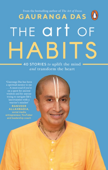 The Art of Habits by Gauranga Das